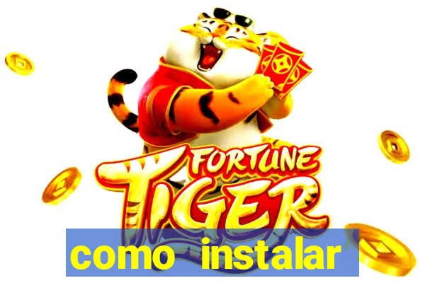 como instalar fortune tiger